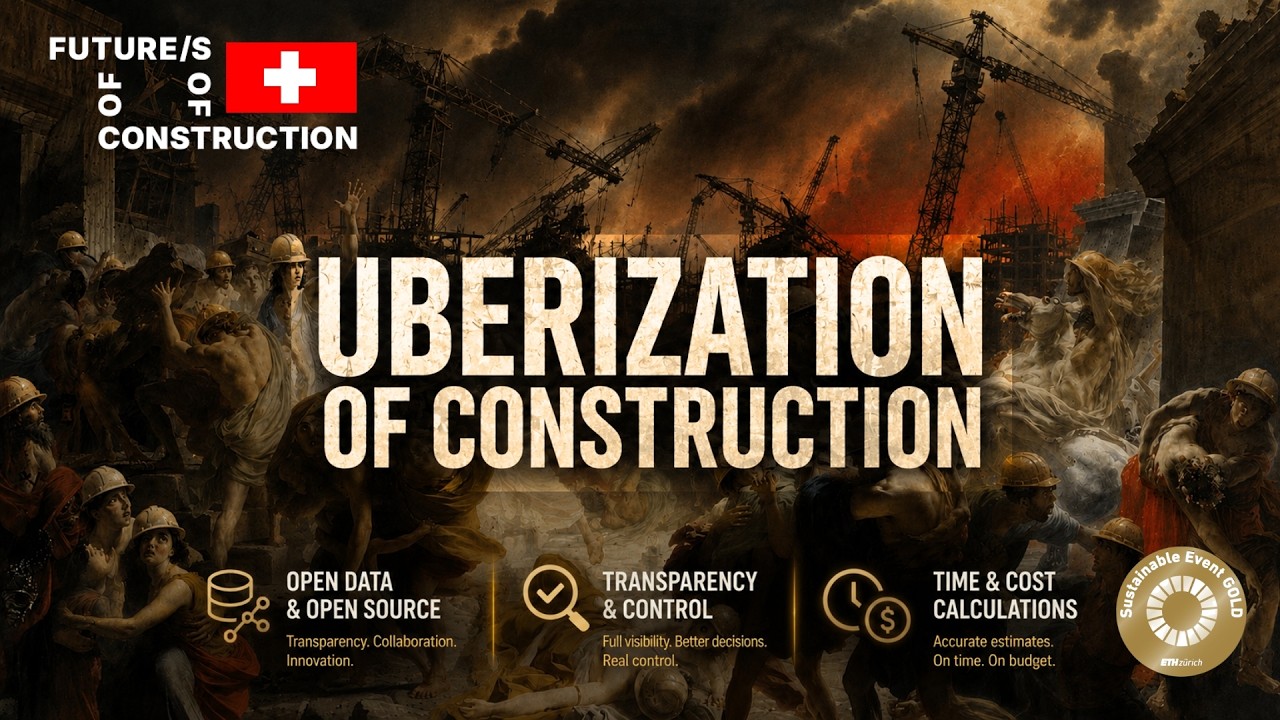 The Uberization of Construction - talk at Future/s of Construction 2026, ETH Zürich